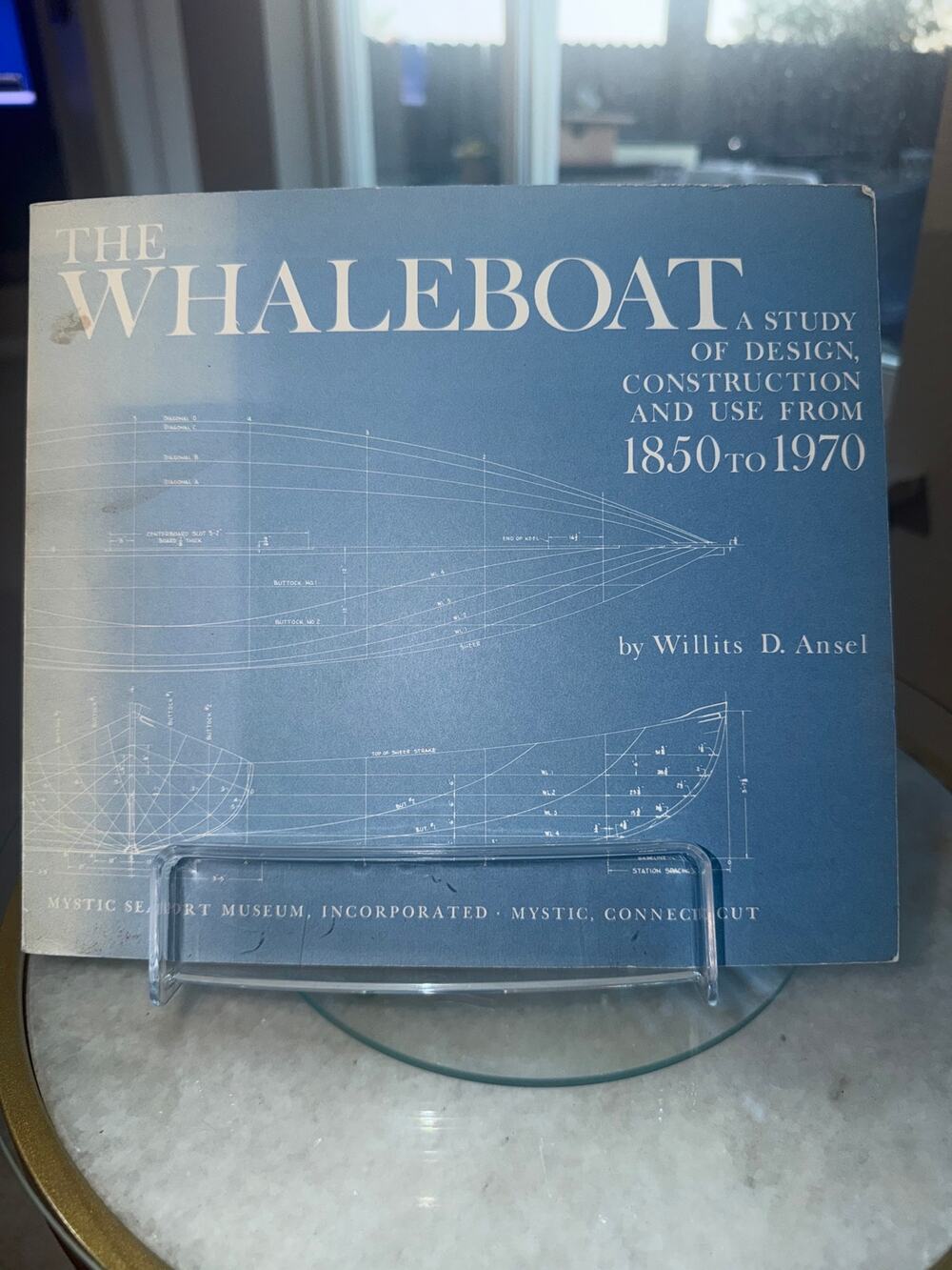The Whaleboat: A Study of Design, Construction, and Use from 1850 to 1970 - 1st